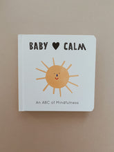 Load image into Gallery viewer, Baby Loves Calm: An ABC of Mindfulness Board Book
