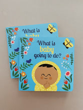 Load image into Gallery viewer, What is baby going to do? Flap Flap Board Book